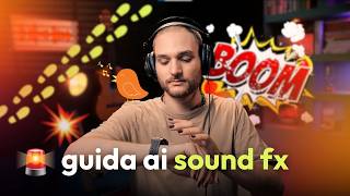 Sonorizzare un video con i Sound FX 4 consigli pratici [upl. by Nytsuj62]