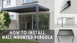 How to Install Wall Mounted Pergola  Easy DIY Guide [upl. by Hagen]