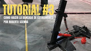 TUTORIAL CHAPISTA  3  Bancada de Estiramiento Artesanal de Roberto Scenna [upl. by Bekki]