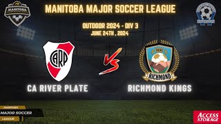 June 24th WSF Div 3 CA River Plate vs Richmond Kings [upl. by Avan]