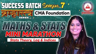 Maths amp Stats CMA Foundation Stats Theory Log amp Indices MINI MARATHON  SB7 BRAMHASTRA SERIES [upl. by Boleyn]