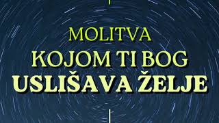 MOLITVA KOJOM TI BOG USLIŠAVA ŽELJE  SLUŠAJ JE SVAKODNEVNO I GLEDAJ ŠTA SLEDI 🙏 [upl. by Elocn]