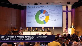 Landessynode in Amberg Herbst 2024  Livestream  Montag 25 November 1500 Uhr bis 1815 Uhr [upl. by Eyaj]