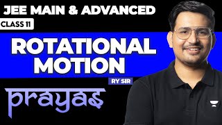 ROTATIONAL MOTION in One Shot PART 2  JEE Main amp Advanced  PRAYAS 2025  RAHUL YADAV [upl. by Nhguaval]