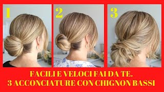 3 ACCONCIATURE FACILI CON CHIGNON BASSI AUTUNNALI [upl. by Arleta]