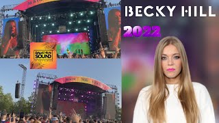 BECKY HILL  Live  Balaton Sound Hungary 2022 [upl. by Bennion662]