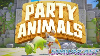 The Spawncast Plays Party Animals [upl. by Benzel296]