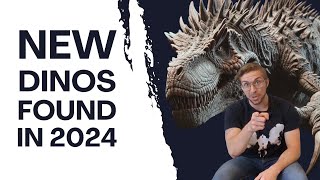 Paleontologist Reveals Newly Discovered Dinosaurs of 2024 Part 1 [upl. by Wolfe]