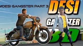 Desi gangster part 3 [upl. by Arnaldo]