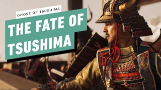 The Fate of Tsushima  Ghost of Tsushima [upl. by Namlas]