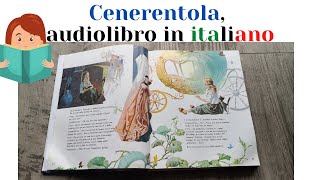 Cenerentola 👸🏼 Storie e Fiabe raccontate per bambini Audiolibro italiano [upl. by Aisek]