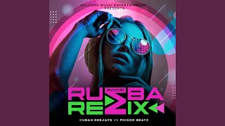 Rumba feat Cuban Deejay Poison Beatz  Cuban Deejay vs Poison Beatz Remix [upl. by Rana]