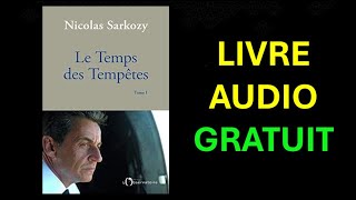 Livre Audio Gratuit Le temps des tempetes de Nicolas Sarkozy [upl. by Ahsael439]