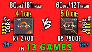 Ryzen 7 2700 OC vs Ryzen 5 7500F Test in 13 Games or R5 7600 vs R7 2700x [upl. by Bonar]