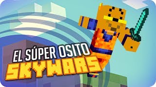 EL SÚPER OSITO  Minecraft Skywars [upl. by Herbie]