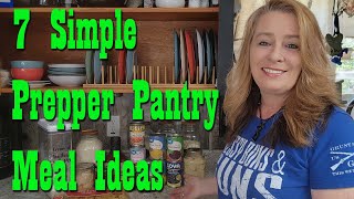 7 Simple Prepper Pantry Meal Ideas  Food Storage Cooking [upl. by Imarej]