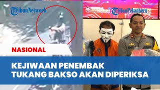 Motif Penembak Tukang Bakso karena Merasa Dibuntuti Polisi akan Periksa Kejiwaan Pelaku [upl. by Tsugua]