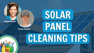 How to Clean Your Solar Panels with Guest Expert Trevor Steiner [upl. by Vite]