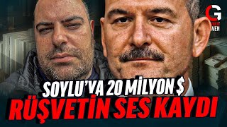 SOYLUYA 20 MİLYON DOLAR RÜŞVETİN SES KAYDI [upl. by Hyozo]