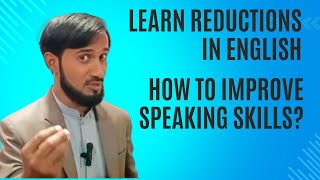 Part 2 Reductions in English how to improve speaking skills [upl. by Zumstein803]