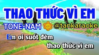 Thao Tức Vì Em karaoke Tone Nam tankaraoke [upl. by Bendick592]