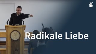 Predigt Radikale Liebe [upl. by Crichton]