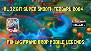 ML 32 BIT TERBARU 2024 PATCH SUYOU  FIX LAG FRAME DROP MOBILE LEGEND SETELAH UPDATE [upl. by Giark]