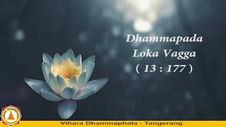 Dhammapada  Loka Vagga  13  177 [upl. by Melak818]