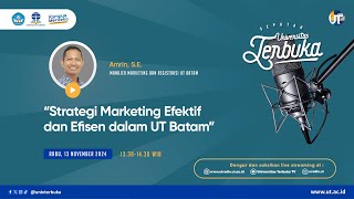 Strategi Marketing Efektif dan Efisen dalam UT Batam Seputar Universitas Terbuka [upl. by Eirrehs]