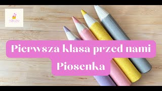 Piosenka na pasowanie Pierwsza klasa przed nami  nuTeczka ♫ [upl. by Needan]