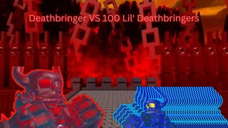 Deathbringer VS 100 Lil Deathbringers [upl. by Rogozen178]