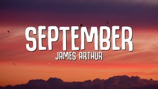 James Arthur  September Lyrics [upl. by Nomzaj]