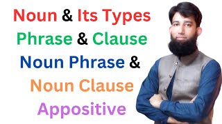 Noun ki Types  Noun Phrase ki Definition  Noun Clause  Appositive Phrase  Appositive Clause  👍👌 [upl. by Robbin]