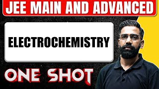 ELECTROCHEMISTRY in 1 Shot All Concepts amp PYQs Covered  JEE Main amp Advanced [upl. by Tirzah355]