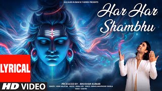 Har Har Shambhu Lyrics  Jubin Nautiyal Payal Dev Manoj Muntashir Shukla Kashan TSeries [upl. by Nuahsal]