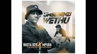 Busta 929 amp Mpura  Umsebenzi Wethu feat Mr JazziQ Zuma Lady Du amp Reece Madlisa [upl. by Ecnarretal744]