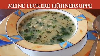 MEINE LECKERE HÜHNERSUPPE  schnelle gesunde Suppe Familienrezept Canans Rezepte [upl. by Nikki]