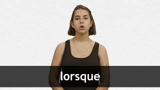 How to pronounce LORSQUE in French [upl. by Nagle]