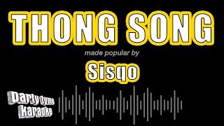 Sisqo  Thong Song Karaoke Version [upl. by Eniortna]