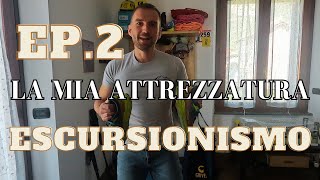 La mia attrezzatura  Episodio 2 Escursionismo 4K [upl. by Ariamo]