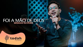 Misaias Oliveira  Foi A Mão De Deus Cover Sued Silva [upl. by Uriisa]