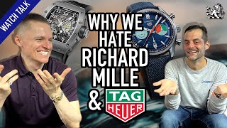 Why We Hate Tag Heuer amp Richard Mille Watch Talk For The Sapient Enthusiast 😂 [upl. by Uriel416]