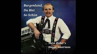 Burgenland Du Bist So Schön by Steve Hubers Happy Austrians [upl. by Bridwell]