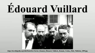 Édouard Vuillard [upl. by Joete]