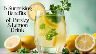 6 Surprising Benefits of Parsley and Lemon Drink Health and Beauty Benefits [upl. by Beata]