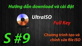 UltraISO Full Key  hướng dẫn download và cài đặt [upl. by Smoot182]