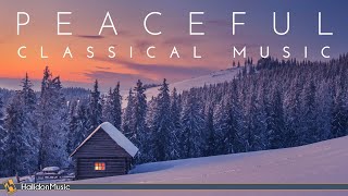 Peaceful Classical Music  Bach Mozart Debussy [upl. by Enoob907]