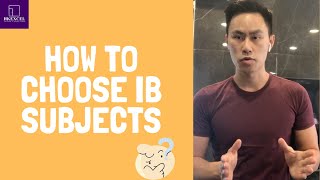 【2021 New syllabus】How to choose your IB subjects The IB Student Show [upl. by Ahseyn]