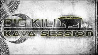 Big Kili  Kava Session [upl. by Zebadiah28]