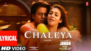 Jawan Chaleya Lyrical Video  Shah Rukh Khan  Nayanthara  Atlee  Anirudh  Arijit S Shilpa R [upl. by Boehike]